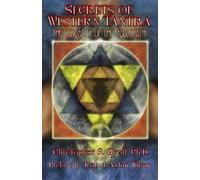 Secrets of Western Tantra: The Sexuality of the Middle Path: The Sexuality of the Middle Path : Revised Edition