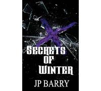 Secrets of Winter: 3 (The Fall of Winters Trilogy)