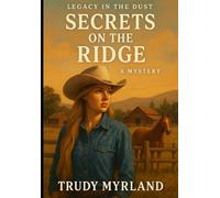 Secrets on the Ridge: Book Five (Legacy in the Dust Series (6) Books)