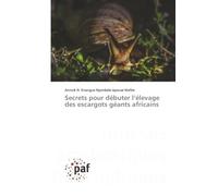 Secrets pour débuter l’élevage des escargots géants africains