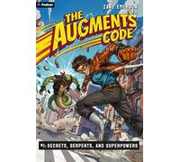 Secrets, Serpents, and Superpowers: A Superhero LitRPG: 1 (Augment's Code)