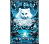 Secrets, Spells & Shadows: A Midlife Cozy Fantasy of Yarn, Secrets & Second Chances (The Havenwood Cove Cozy Fantasy Mysteries)