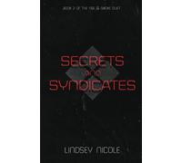 Secrets & Syndicates: Book Two of The Fire and Smoke Duet