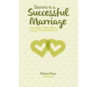 Secrets to a Successful Marriage: Every Muslim Couple's Guide to a Long and Contended Married Life: 1