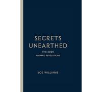 SECRETS UNEARTHED: The 2025 Pyramid Revelations