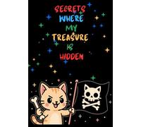 Secrets Where My Treasure Is Hidden: Notebook 120 Pages Graph Paper Kawai Cat