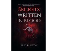 Secrets Written in Blood: Blood's hidden mysteries: life, darkness, and the power of Jesus' sacrifice.
