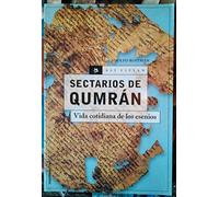 Sectarios De Qumran "Vida Cotidiana De Los Esenios"