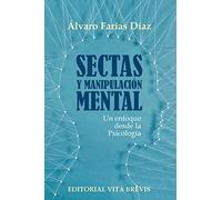 Sectas y manipulación mental. Un enfoque desde la Psicología