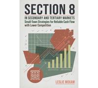 Section 8 in Secondary and Tertiary Markets: Small-Town Strategies for Reliable Cash Flow with Lower Competition