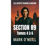 Section 89 Tomes 4 à 6 Coffret: L’unité que personne n’avoue, mais que tout le monde craint.