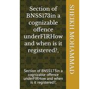 Section of BNSS173in a cognizable offence underFIRHow and when is it registered?: Section of BNSS173in a cognizable offence underFIRHow and when is it registered?,