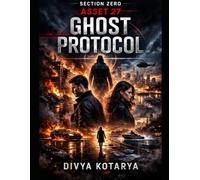 Section zero asset 27: Ghost protocol: 2 (SECTION ZERO - the hidden organization)