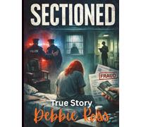 Sectioned: This is a true story