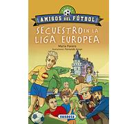 Secuestro en la liga europea (Amigos del fútbol)