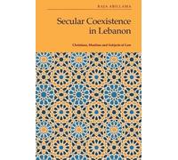 Secular Coexistence in Lebanon: Christians, Muslims and Subjects of Law