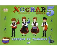 Século XXI, Xograr, música, 5 Educación Primaria. Caderno de exercicios - 9788497372138
