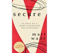 Secure: 90 Days To A More Connected Relationship