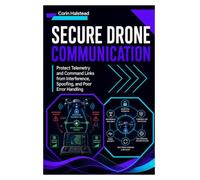 Secure Drone Communication: Protect Telemetry and Command Links from Interference, Spoofing, and Poor Error Handling