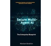 Secure multi-Agent AI: The Enterprise Blueprint
