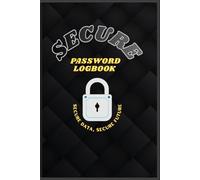 Secure Password Log Book: Mindful Memories: A Personal Collection of Usernames, Passwords, Emails, and Security Questions and More..