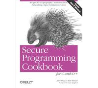 Secure Programming Cookbook for C & C++ (Cookbooks Ser.)