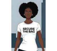 Secure the Bag Notebook: Inspiring African American woman design with lined pages Ideal for Teens and Adults