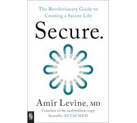 Secure: The Revolutionary Guide to Creating a Secure Life