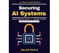 Securing AI Systems: Ethical AI Usage | AI Security Trends | AI Governance | AI Data Protection | AI Oversight | AI Threat Analysis | Secure AI Design | AI System Resilience