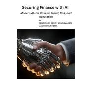 Securing Finance with AI: Modern AI Use Cases in Fraud, Risk, and Regulation