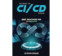 Securing the CI/CD Pipeline: Best Practices for DevSecOps
