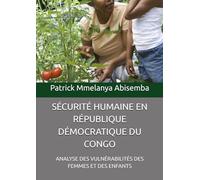 SÉCURITÉ HUMAINE EN RÉPUBLIQUE DÉMOCRATIQUE DU CONGO: ANALYSE DES VULNÉRABILITÉS DES FEMMES ET DES ENFANTS