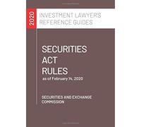 Securities Act Rules: as of February 14, 2020