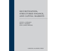 Securitization, Structured Finance, and Capital Markets