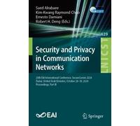 Security and Privacy in Communication Networks: 20th EAI International Conference, SecureComm 2024, Dubai, United Arab Emirates, October 28-30, 2024, ... and Telecommunications Engineering)