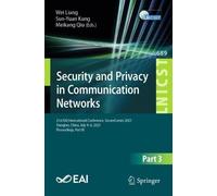Security and Privacy in Communication Networks: 21st EAI International Conference, SecureComm 2025, Xiangtan, China, July 4-6, 2025, Proceedings, Part ... and Telecommunications Engineering, 689)