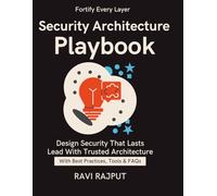 Security Architecture Playbook: Designing with Security in Mind | Control Selection & Prioritisation | Secure-by-Design Principles for Systems | Risk-Based Security Control Selection Techniques
