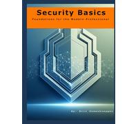 Security Basics: Foundations for the Modern Profession