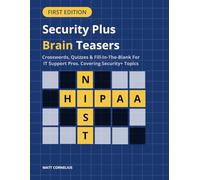 Security+ Brain Teasers: Cybersecurity Studying That Doesn’t Read Like an Audit Report (Puzzles for People who Actually Work in IT...)