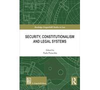 Security, constitutionalism and legal systems (Routledge. Giappichelli studies in law)