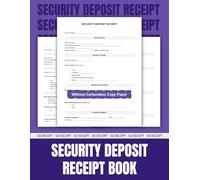 Security Deposit Receipt Book: 50 Forms for Rental Property Management | 8.5 x 11 inches.