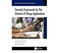 Security Framework for The Internet of Things Applications (Computational Methods for Industrial Applications)