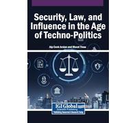 Security, Law, and Influence in the Age of Techno-Politics