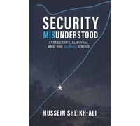 Security Misunderstood: Statecraft, Survival and the Somali Crisis