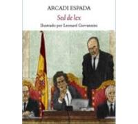 Sed De Lex. Arcadi Espada Tiene Un Compromiso Con La Verdad Que N O Es