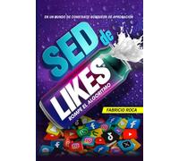 Sed de Likes: Rompe el Algoritmo