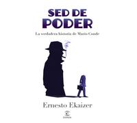 Sed de poder: La verdadera historia de Mario Conde (FUERA DE COLECCIÓN Y ONE SHOT)