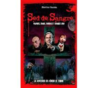 Sed de sangre: Vampiros, zombis, caníbales y hombres lobo: La apoteosis del género de terror (LOOK)