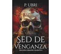 Sed de Venganza: Trilogía Corazón Valiente II: 2