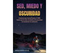 SED, MIEDO Y OSCURIDAD: Creemos que hemos dado el 100%, hasta que la Sed, el miedo y la Oscuridad, te muestran lo contrario